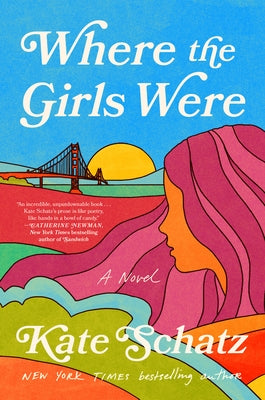 Where the Girls Were by Schatz, Kate