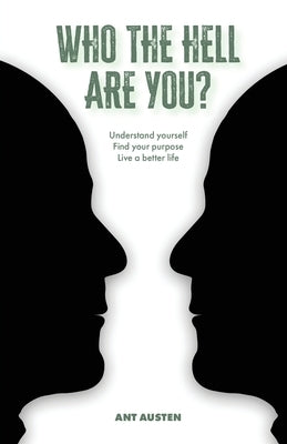 Who The Hell Are You? by Austen, Ant
