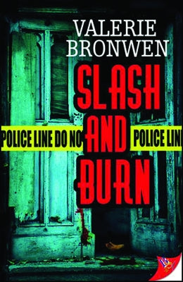 Slash and Burn by Bronwen, Valerie