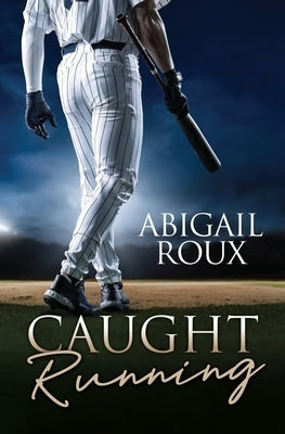 Caught Running by Roux, Abigail