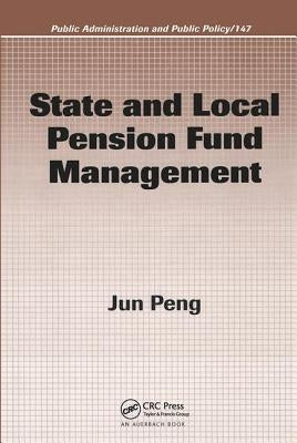 State and Local Pension Fund Management by Peng, Jun