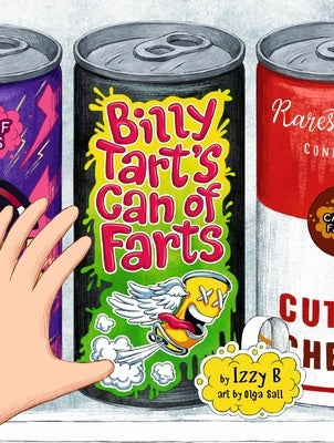 Billy Tart's Can of Farts by B, Izzy
