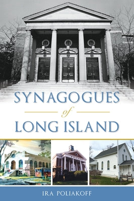 Synagogues of Long Island by Poliakoff, Ira