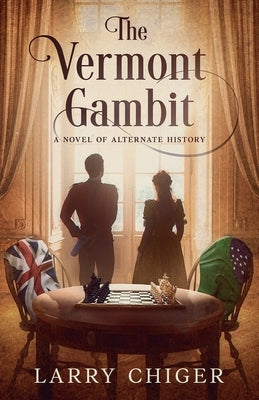 The Vermont Gambit by Chiger, Larry