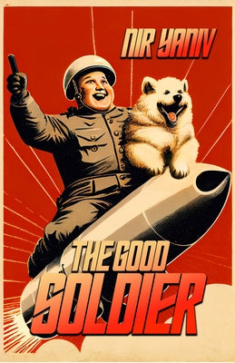 The Good Soldier by Yaniv, Nir