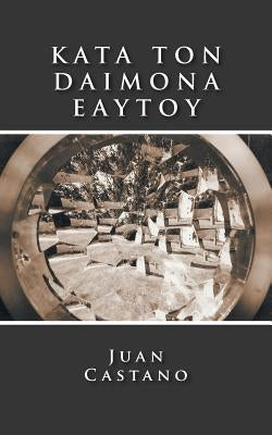 Kata Ton Daimona Eaytoy by Castano, Juan
