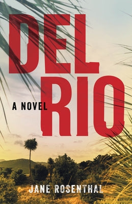 del Rio by Rosenthal, Jane