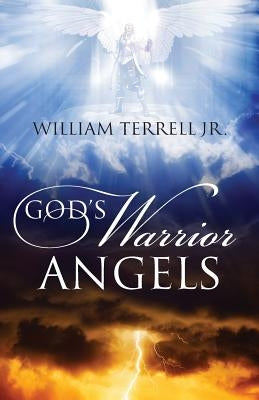 God's Warrior Angels by Terrell, William, Jr.