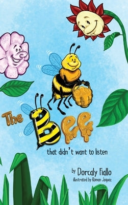 The Bee That Didn't Want To Listen by Fiallo, Dorcaly