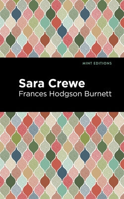 Sara Crewe by Burnett, Frances Hodgson