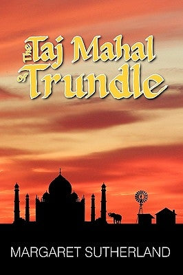The Taj Mahal of Trundle by Margaret Sutherland, Sutherland