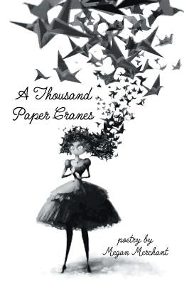 A Thousand Paper Cranes by Merchant, Megan