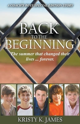 Back to the Beginning by James, Kristy K.