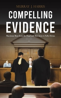Compelling Evidence by Harris, Murray J.