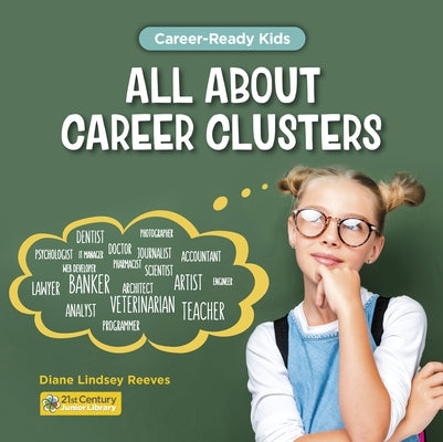 All about Career Clusters by Reeves, Diane Lindsey