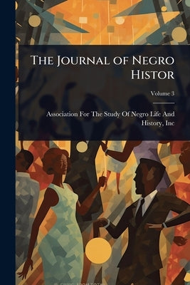 The Journal of Negro Histor by Association for the Study of Negro Li