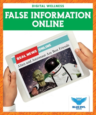 False Information Online by Spanier Kristine Mlis