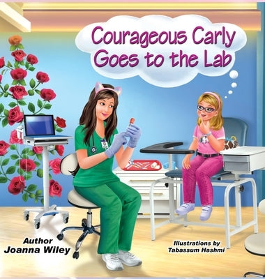 Courageous Carly Goes to the Lab by Wiley, Joanna
