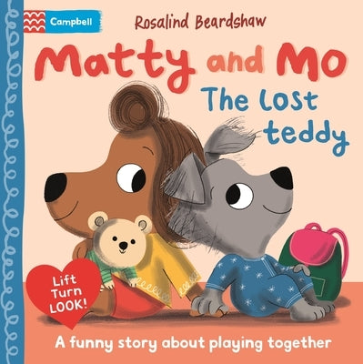 Matty and Mo: The Lost Teddy by Beardshaw, Rosalind