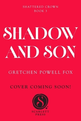 Shadow and Son by Fox, Gretchen Powell