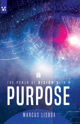 The power of vision with a purpose by Lisboa, Marcus