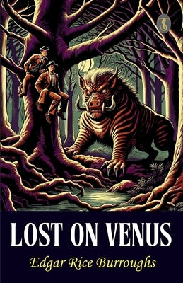 Lost On Venus by Burroughs, Edgar Rice