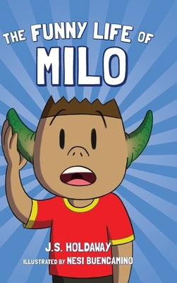 The Funny Life of Milo by Holdaway, J. S.
