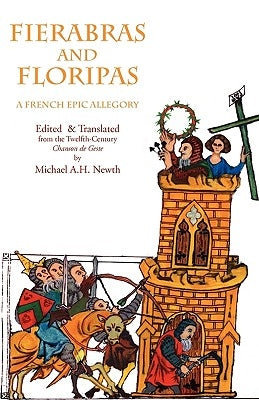 Fierabras and Floripas: A French Epic Allegory by Newth, Michael A.