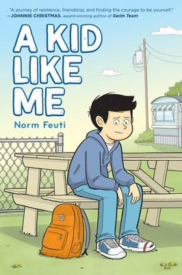 A Kid Like Me: A Graphic Novel by Feuti, Norm