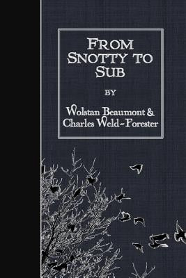From Snotty to Sub by Weld-Forester, Charles