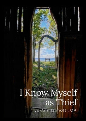 I Know Myself as Thief by Iannotti, Jo-Ann