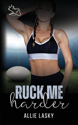 Ruck Me Harder by Lasky, Allie
