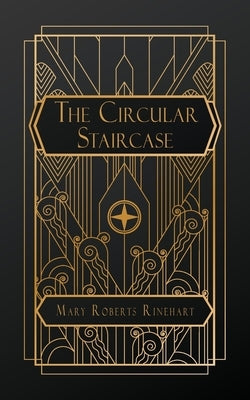 The Circular Staircase by Rinehart, Mary Roberts, Avery