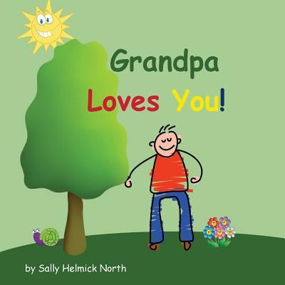 Grandpa Loves You! by North, Sally Helmick