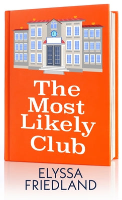 The Most Likely Club by Friedland, Elyssa