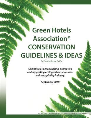 Green Hotels Conservation Guidelines and Ideas by Griffin, Patricia Dunne