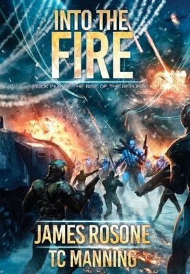 Into the Fire: Book Five by Rosone, James