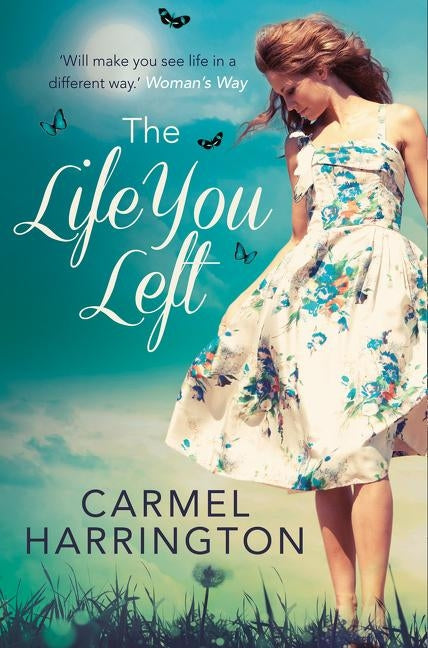 The Life You Left by Harrington, Carmel