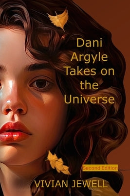 Dani Argyle Takes on the Universe by Jewell, Vivian
