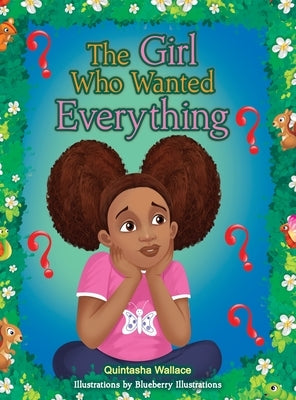 The Girl Who Wanted Everything by Wallace, Quintasha