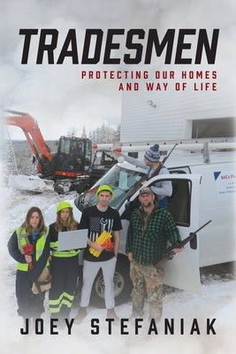 Tradesmen: Protecting our homes and way of life by Stefaniak, Joey