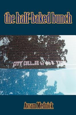 The Half-baked Bunch by Mednick, Avram