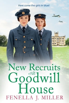 New Recruits at Goodwill House by Miller, Fenella J.