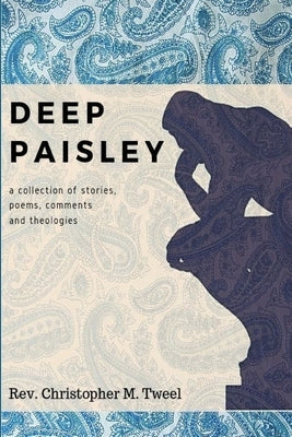 Deep Paisley by Tweel, Christopher M.