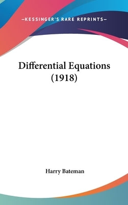 Differential Equations (1918) by Bateman, Harry