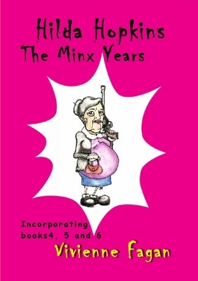 Hilda Hopkins, The Minx Years by Fagan, Vivienne