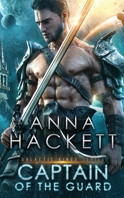 Captain of the Guard by Hackett, Anna
