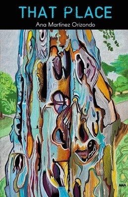 That Place by Orizondo, Ana Mart?nez