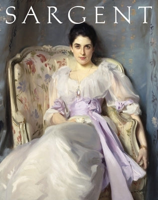 John Singer Sargent: Masterpiece Edition by Ratcliff, Carter