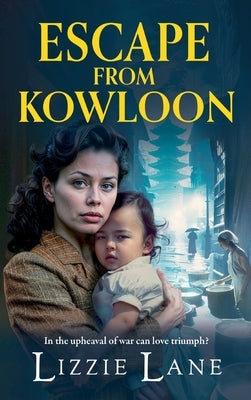 Escape from Kowloon by Lane, Lizzie